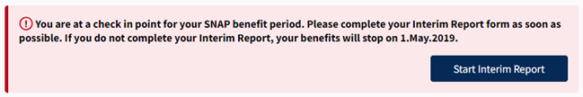 Screen shot - Notice that Interim report is due with date and that benefits will stop if not completed